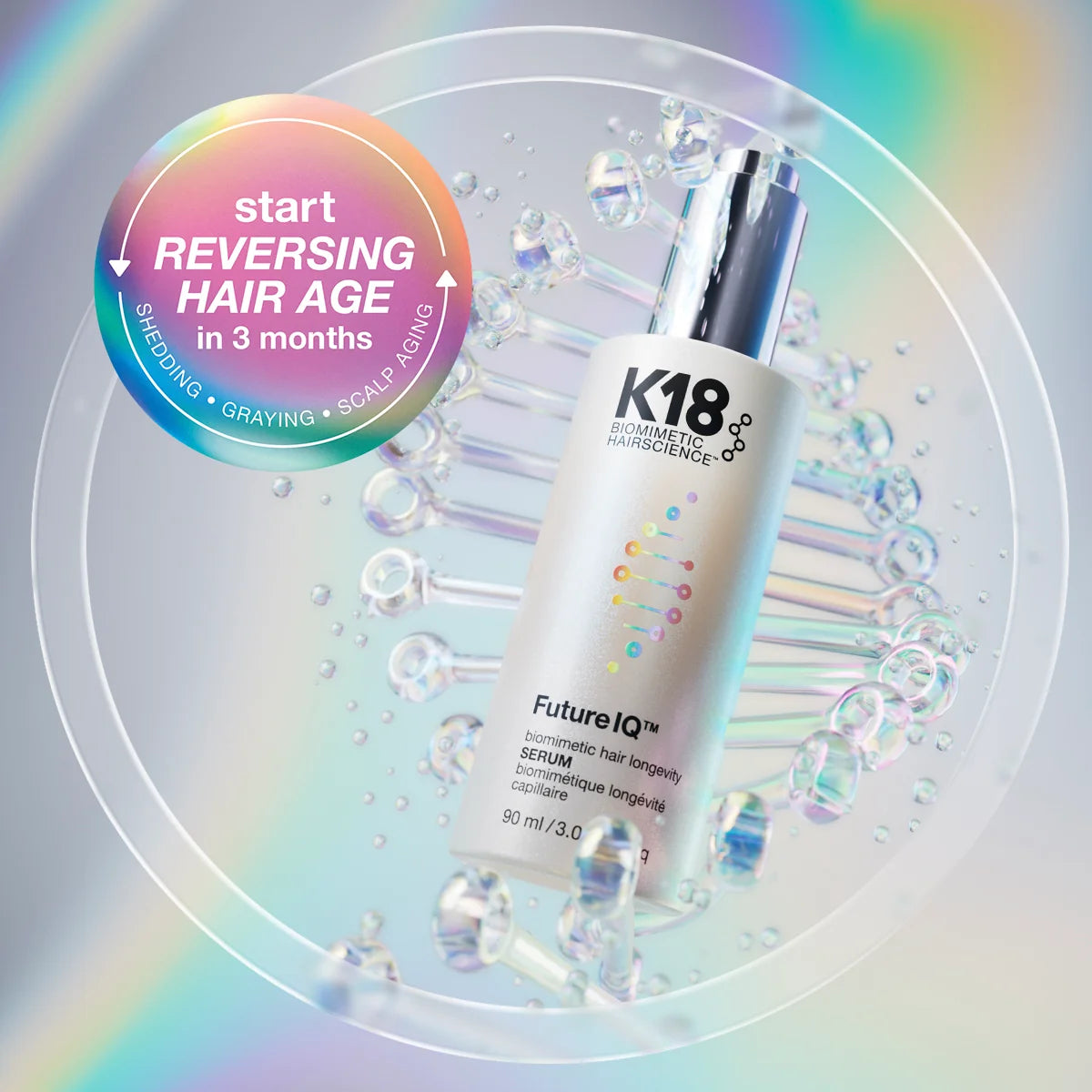 K18 Future IQ Serum bottle with a silver cap, set against a futuristic iridescent background with water droplets and a circular promotional badge that reads 'start REVERSING HAIR AGE in 3 months'.