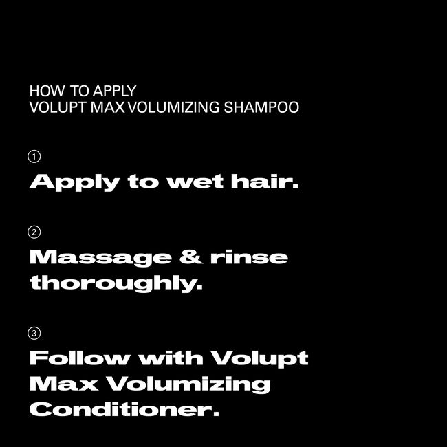 A black square graphic with white text giving instructions on how to apply Volupt Max Volumizing Shampoo, including three steps: apply to wet hair, massage and rinse thoroughly, and follow with Volupt Max Volumizing Conditioner.
