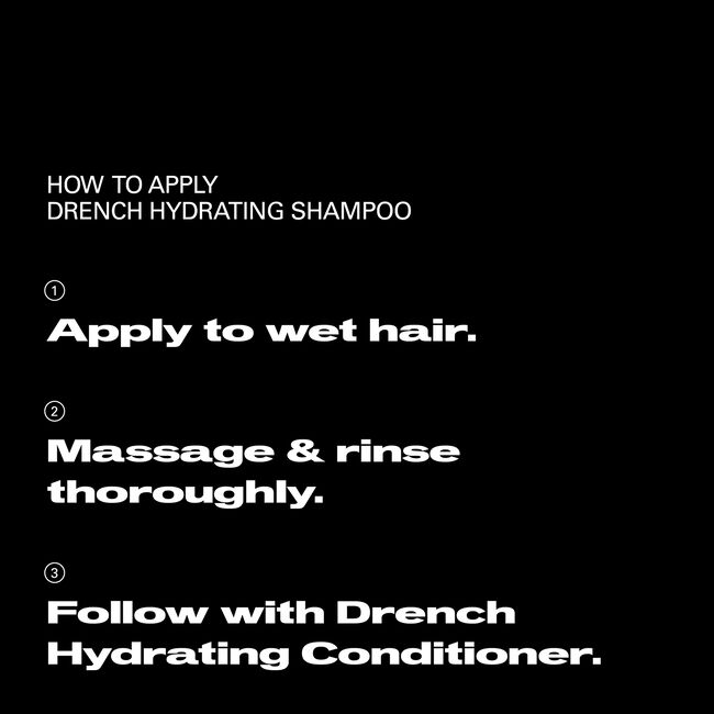 Instructions for applying Drench Hydrating Shampoo on a black background